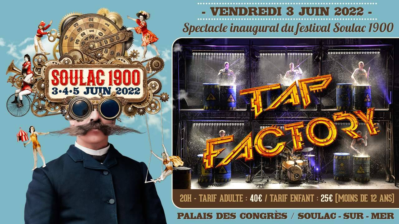 Découvrez Tap Factory : le grand spectacle inaugural et percutant du Festival Soulac 1900 le vendredi 3 juin 2022 à 20h30 !